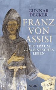 Buchtipp: Franz von Assisi – der Traum vom einfachen Leben