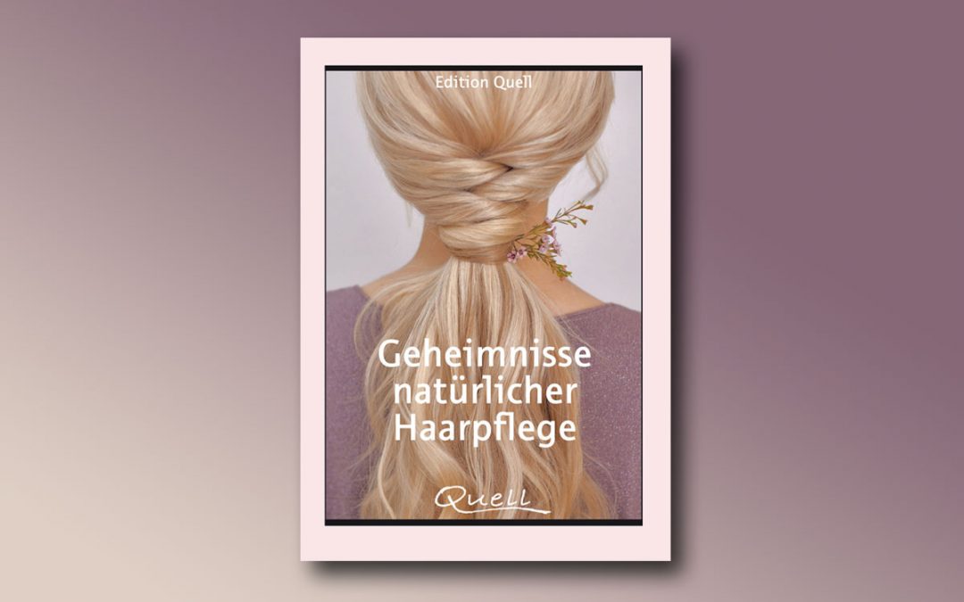 Booklet: Geheimnisse natürlicher Haarpflege