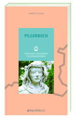Buchtipp:  Das Pilgerbuch  zu Hildegard von Bingen